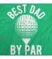 Crazy Dog T-Shirts Mens Best Dad by Par T Shirt Funny Fathers Day Golf Tee Golfing Gift for Golfer
