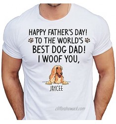 Customized T-Shirt to The World’s Best Dog Dad I Woof You – Happy Father’s Day White