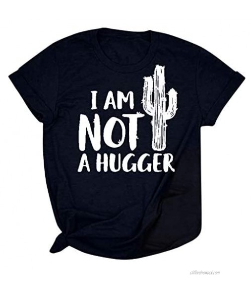 Cactus Shirts for Women with Funny Sayings - I AM NOT A Hugger Graphic Tee Short Sleeve Summer Blouses