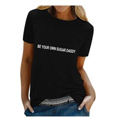 Plus Size Graphic Tees for Women - BE Your OWN Sugar Daddy - Cute Short Sleeve Shirt with Saying Junior Top