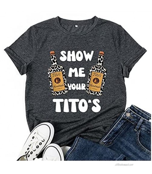 KAPUCTW Women's Show Me Your Tito's Shirts Funny 2 Vodka Bottles T-Shirt Letter Graphic Tee Short Sleeve Tops